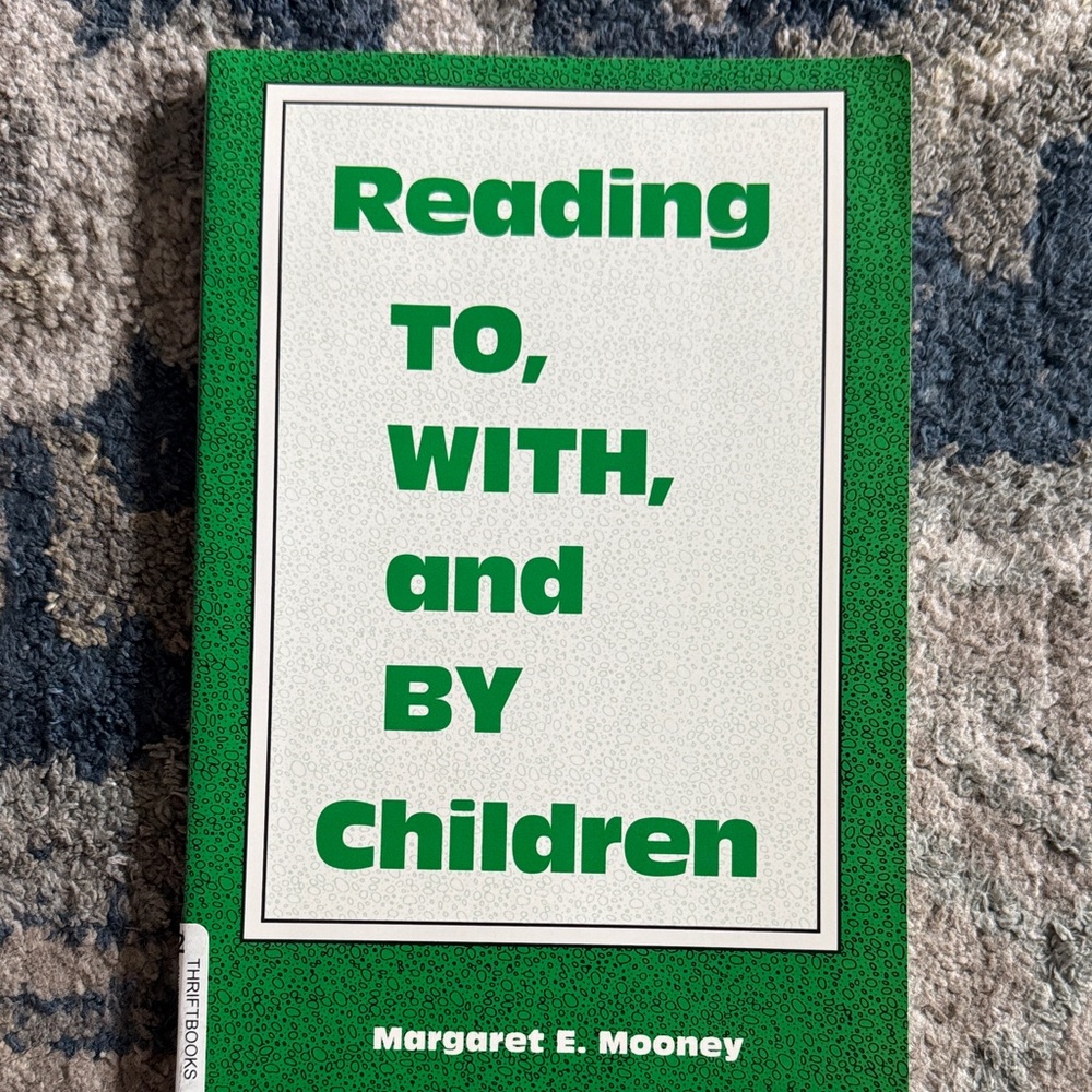 Green Children's Book - Reading TO, WITH, and BY Children